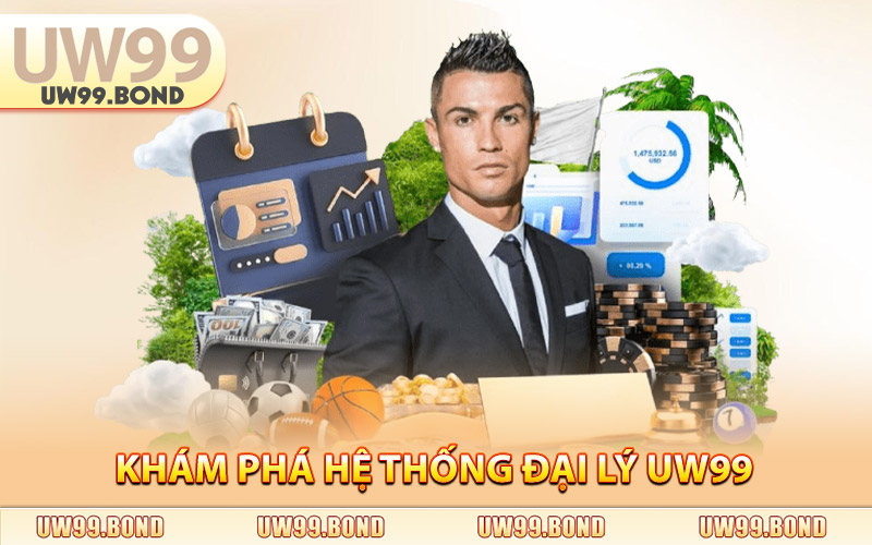 Khám Phá Hệ Thống Đại Lý Uw99 Uy Tín